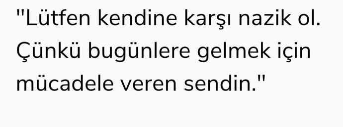 Kendinize karşı kibar olabiliyor musunuz?