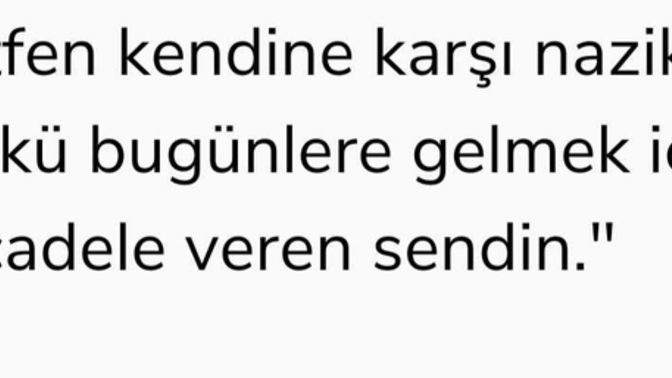 Kendinize karşı kibar olabiliyor musunuz?