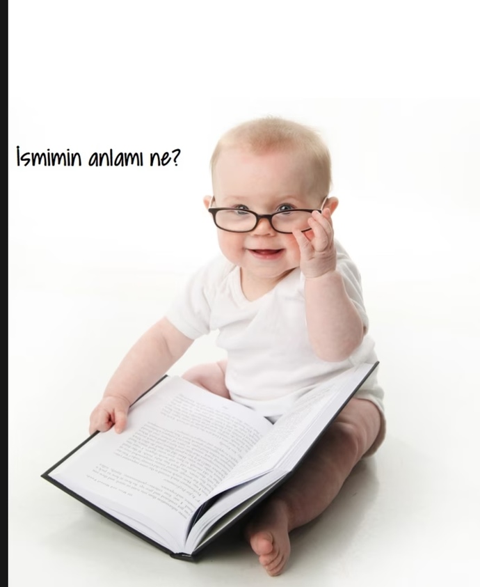 İsminizden memnun musunuz ve isminizin anlamını biliyor musunuz?