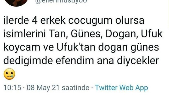 Çocuğunuz olduğunda adını ne koymayı düşünüyorsunuz?