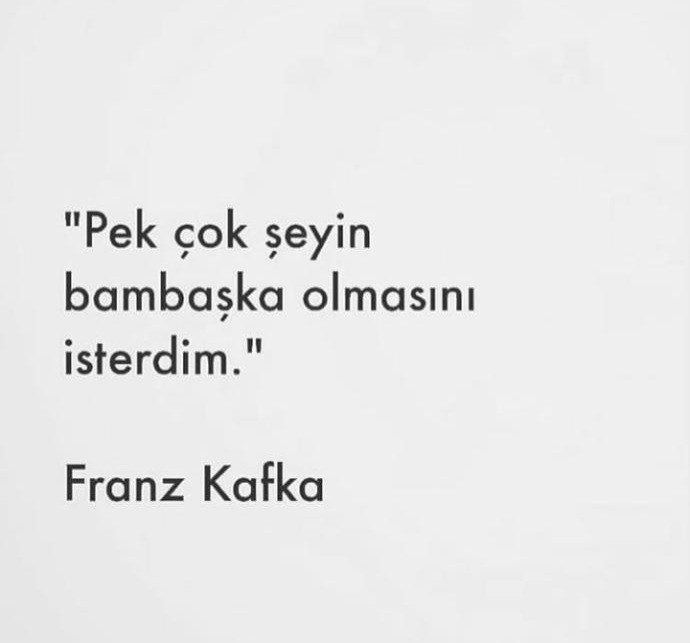 Siz nelerin çok başka olmasını isterdiniz?