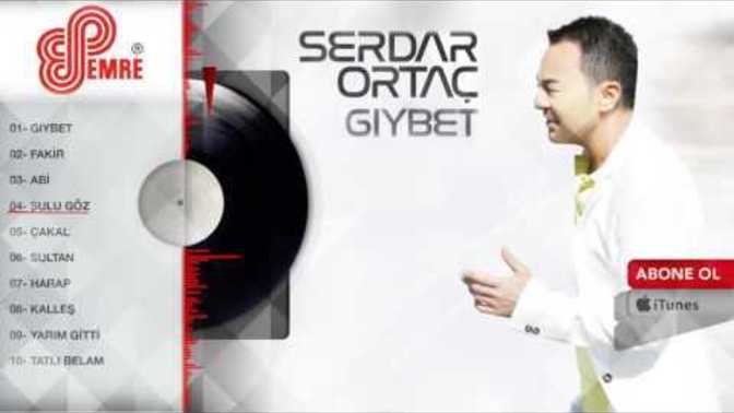 Sevdiğiniz serdar Ortaç şarkısı var mı?