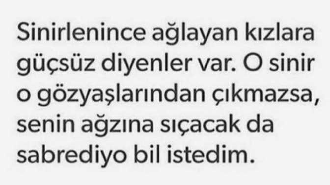 Sinirden ağlayan insan güçsüz müdür?