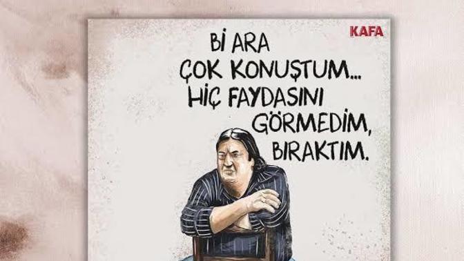 Bir ara çok konuştum hiç faydasını görmedim, bıraktım. Dediğiniz zamanlar oldu mu?