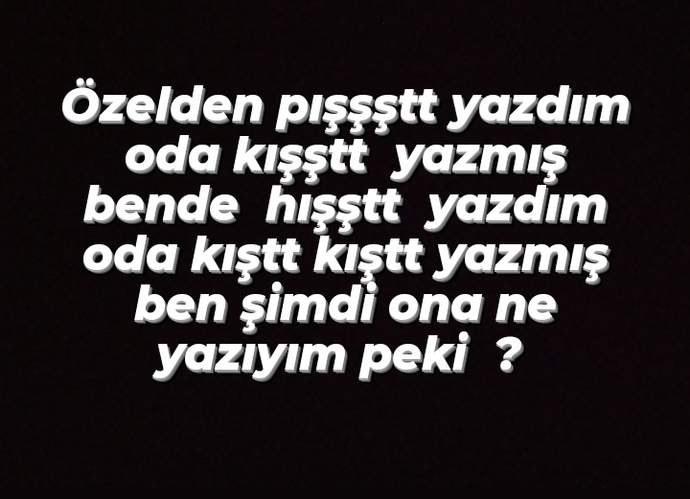 Şimdi sizce ne yazayım?