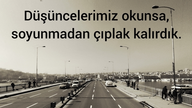 Düşüncelerimiz görünse ne olurdu?