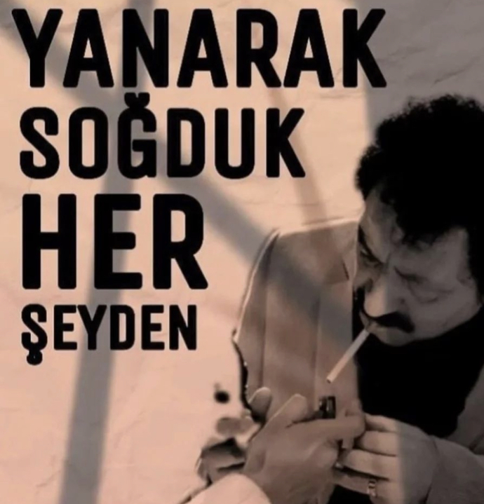 Sen nelerden soğudun son zamanlarda?