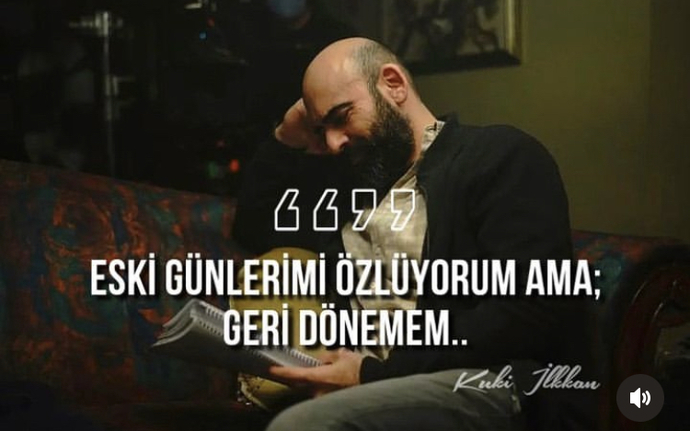 Eski günlerinizi özlüyor musunuz?