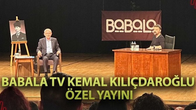 Bababla Tv'de ki Kılıçdaroğlu programını izleyecek misiniz (Bir gün olmadan 8-10 milyon izlenme aldı)?