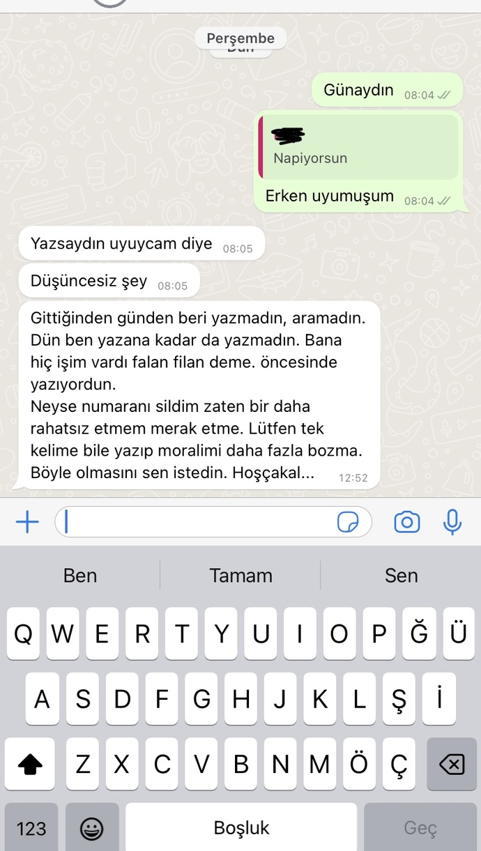Kendince triplere girdi bu mesajı atmış. Sonrasında yazmadım aramadım. Detaya bakar mısınız?