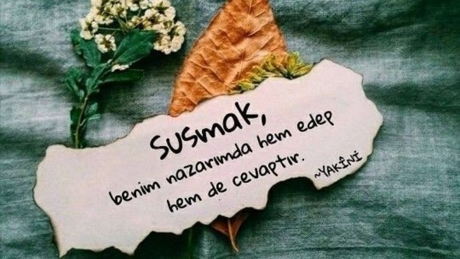 Susmak sizin için neyi ifade ediyor?