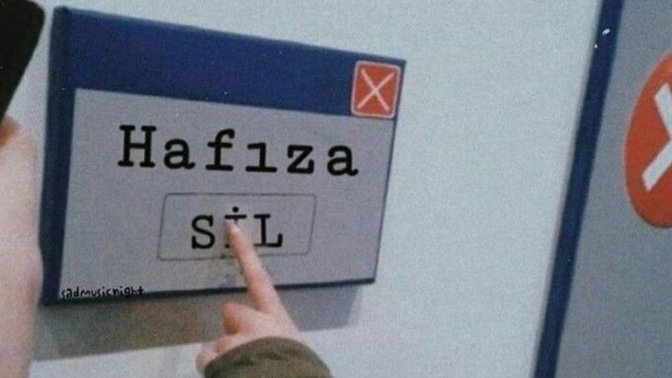 Hafızanı sildirecek olsan ilk neyi sildirirsin?