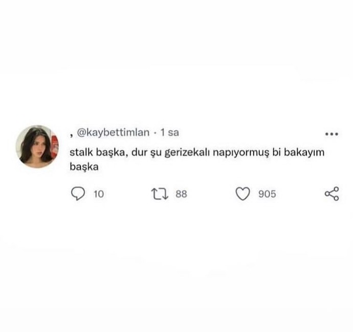En son kimi stalkladınız?