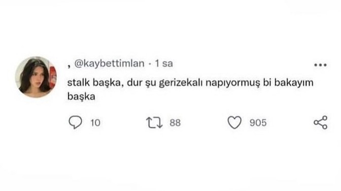 En son kimi stalkladınız?