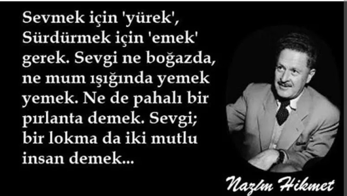 Nazım Hikmet Ranın ölüm yıldönümünde sevdiğiniz bir sözünü veya şiirini paylaşır mısınız?