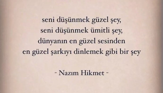Nazım Hikmet Ranın ölüm yıldönümünde sevdiğiniz bir sözünü veya şiirini paylaşır mısınız?