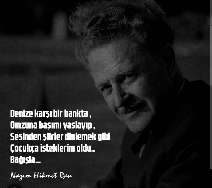 Nazım Hikmet Ranın ölüm yıldönümünde sevdiğiniz bir sözünü veya şiirini paylaşır mısınız?