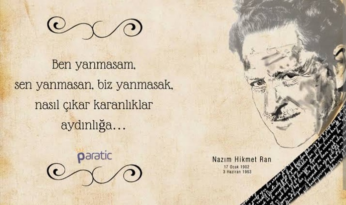 Nazım Hikmet Ranın ölüm yıldönümünde sevdiğiniz bir sözünü veya şiirini paylaşır mısınız?