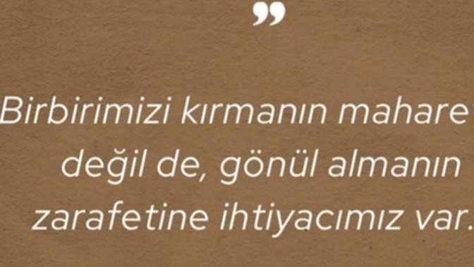 Gönül alan mısın yoksa Gönül kıran mısın? Hep kırılan tarafta mısın yoksa sevinen tarafta mi? ya da hatanı anlarmısın?