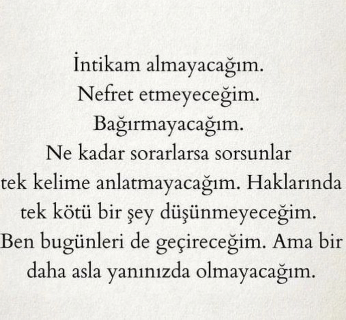 “Bir daha asla yapmayacağım” dediğiniz bir şey var mı?
