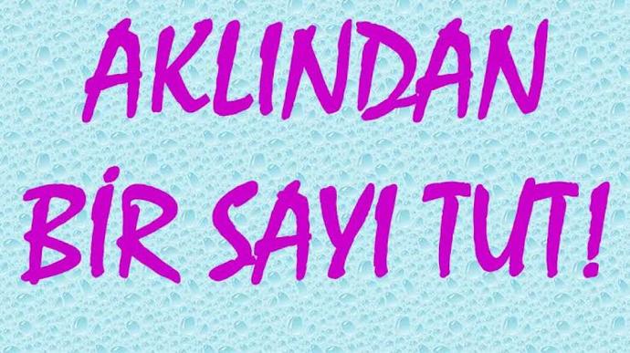 (1 ile 8) sayılar arası sayı tut nasibinde çıkan sözü yazacam?