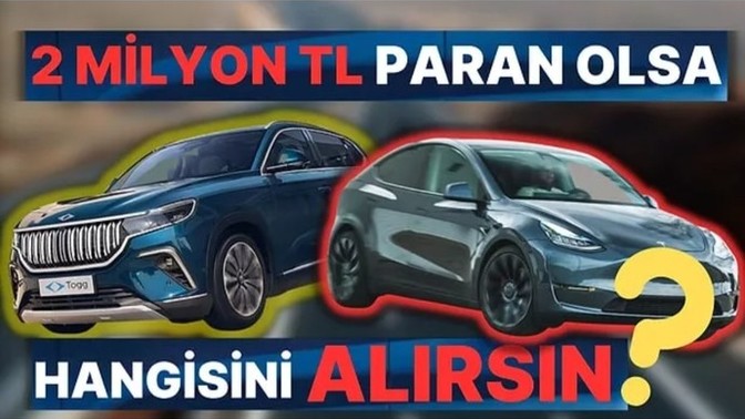 2 milyon TL paran olsa Togg mu alırsın, Tesla mı?