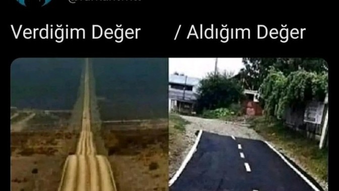 Verdiğiniz değeri alabiliyor musunuz?