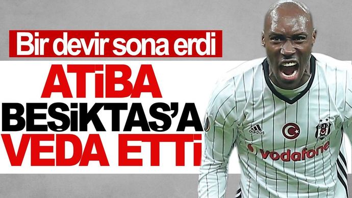 Beşiktaştan Atiba Hutchinsona veda! Vefakâr futbolcuları sever misiniz?