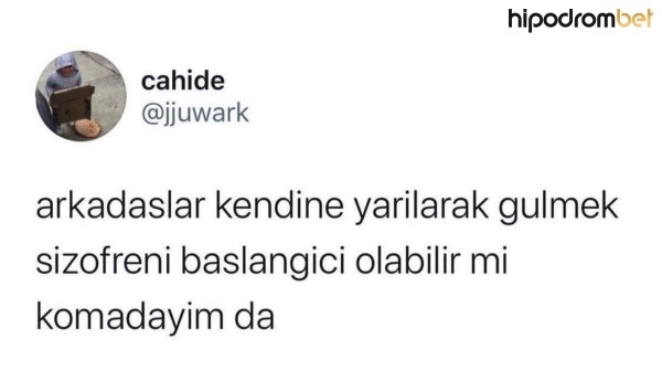 Kendi kendinize gülüyor musunuz sizde?