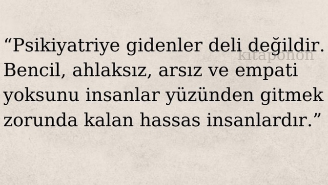 Psikolog veya Psikiyatriye giden insanlar hakkında ne düşünüyorsunuz?