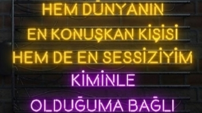 Şu sıralar konuşkan mısın, sessiz mi?