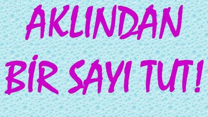 )1 den 8 kadar ) içinden bir sayı tut nasibinde hangi öğüt çıkaçak bakalım sizce?