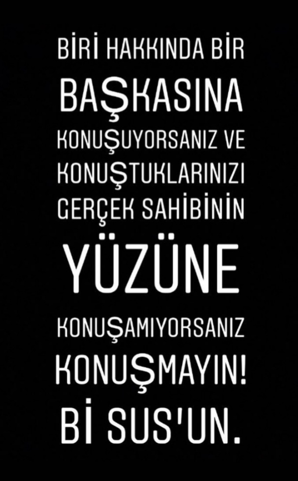 Susman gerektiğinde susmasını biliyor musun?