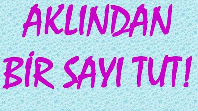(1" ile 8") sayılar arası sayı tut nasibinde çıkan sözü yazacam?