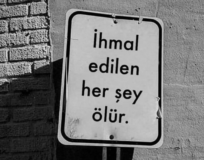 İhmal edilen her şey ölür mü?
