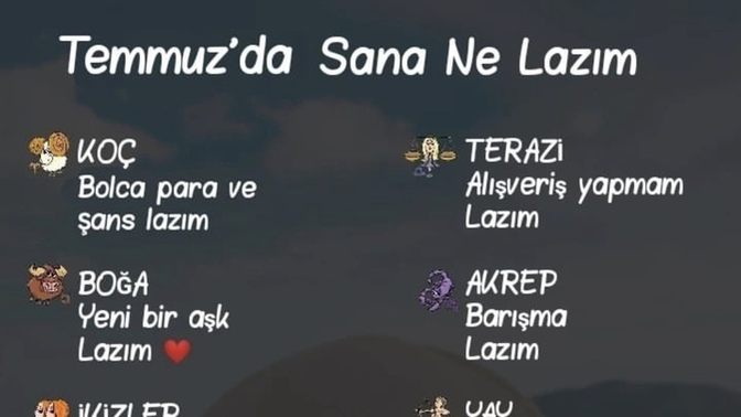 Burcuna göre temmuzda sana ne lazım?