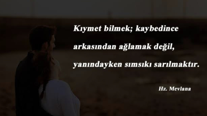 Sizi seven insanın kıymetini bilir misiniz?