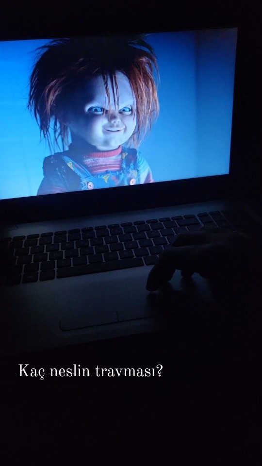 Chucky filmi travması olan var mı?