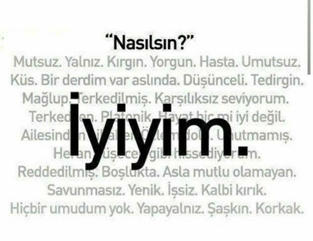 Nasılsın sorusuna her zaman dürüstçe yanıt verir misin?