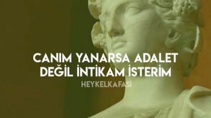 Canın yanınca adalet mi istersin, intikam mı?