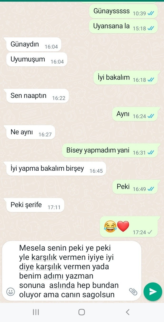 Peki ye pekiyle karşılık veren böyle konuşan Bi erkeği napayim da?