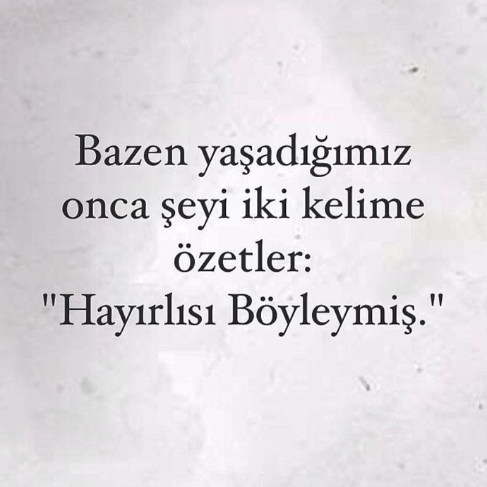 Her olayda vardir bundada bir hayır diye biliyormusunuz? ya da hayırlısı böyleymiş diye biliyormusunuz sizce?