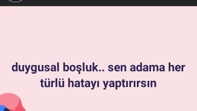 Duygusal boşluk neler yaptırır, siz ne yaptınız?