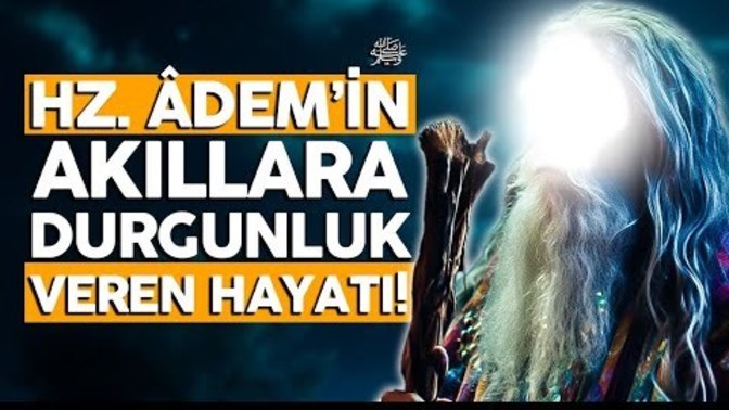 Hz Adem hakkinda ne biliyorsunuz?