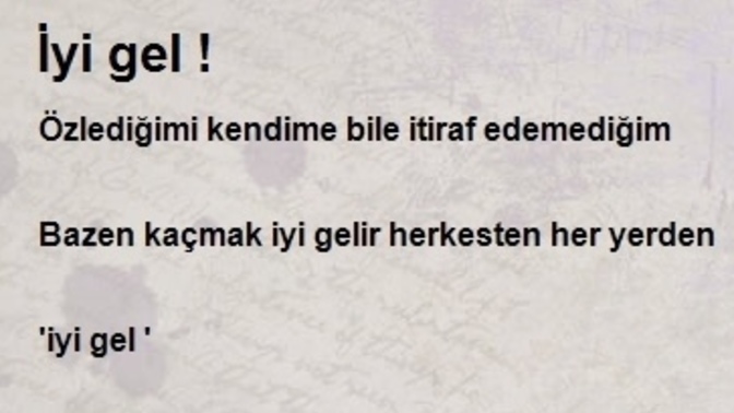 Size şu an nasıl biri iyi gelir?