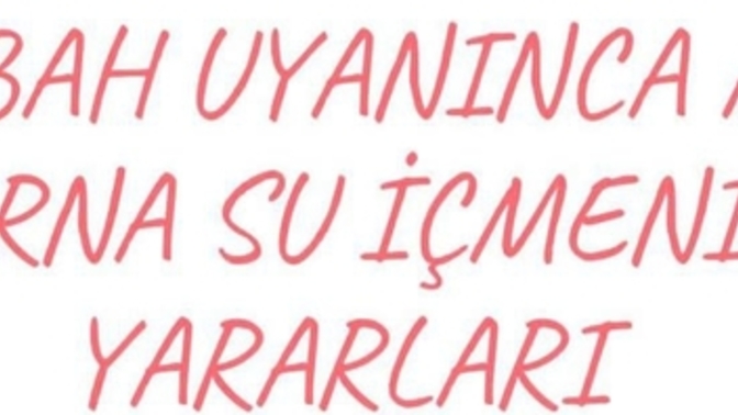 Sizde sabah uyanınca su içenlerden misiniz?