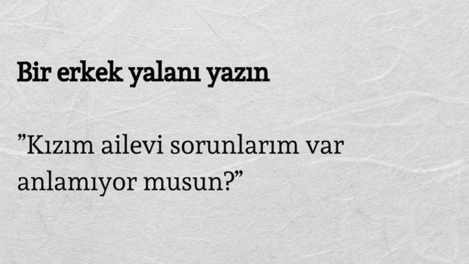 Klasik bir erkek yalanı söyler misiniz :)?