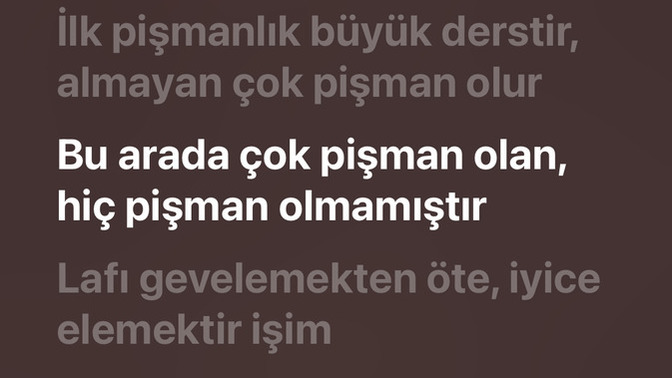 Çok pişman olan hiç pişman olmamış mıdır?