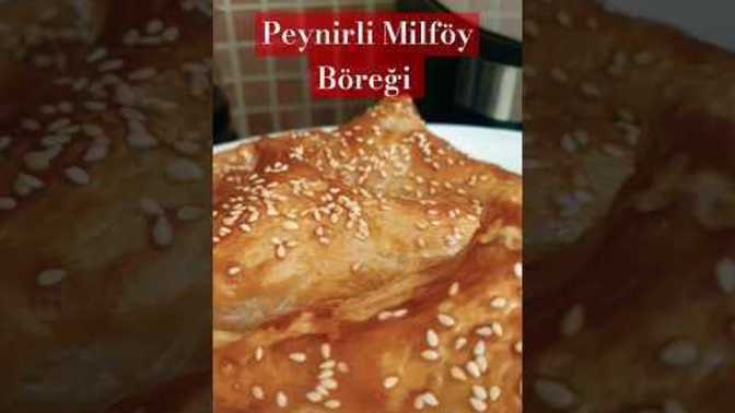 Peynirli Milföy Böreği sever misiniz?