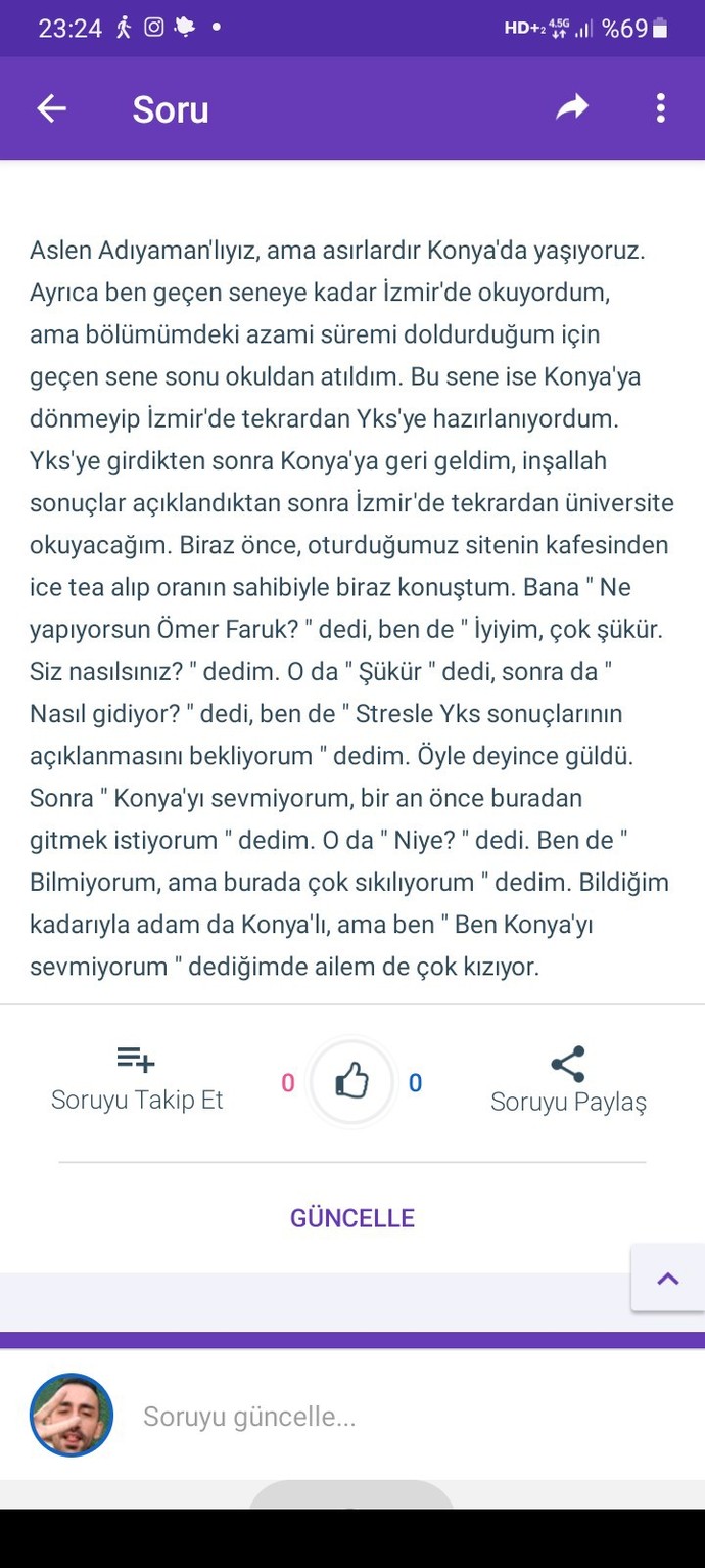 Sizce kafeyi işleten adam bana neden  Konya insanı daraltıyor, değil mi Ömer?  demiş olabilir?